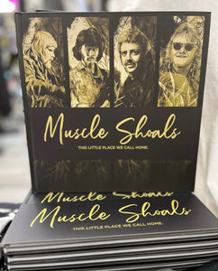 Muscle Shoals Meets the Swampers Coffee Table Book